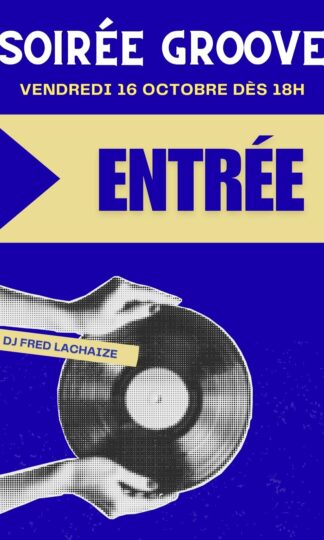 Entrée Soirée Groove